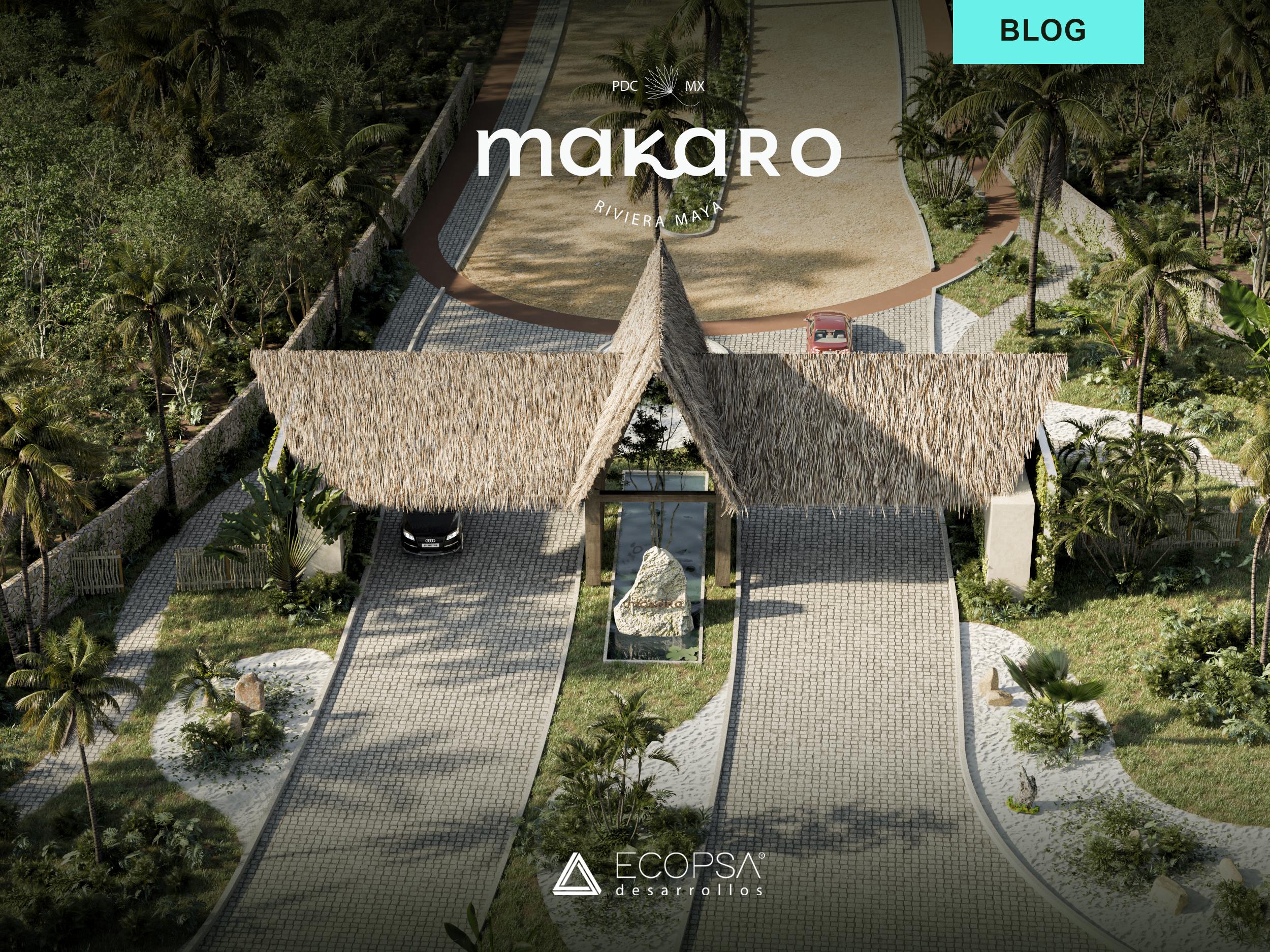 Makaro: un nuevo concepto de terrenos residenciales en la Riviera Maya