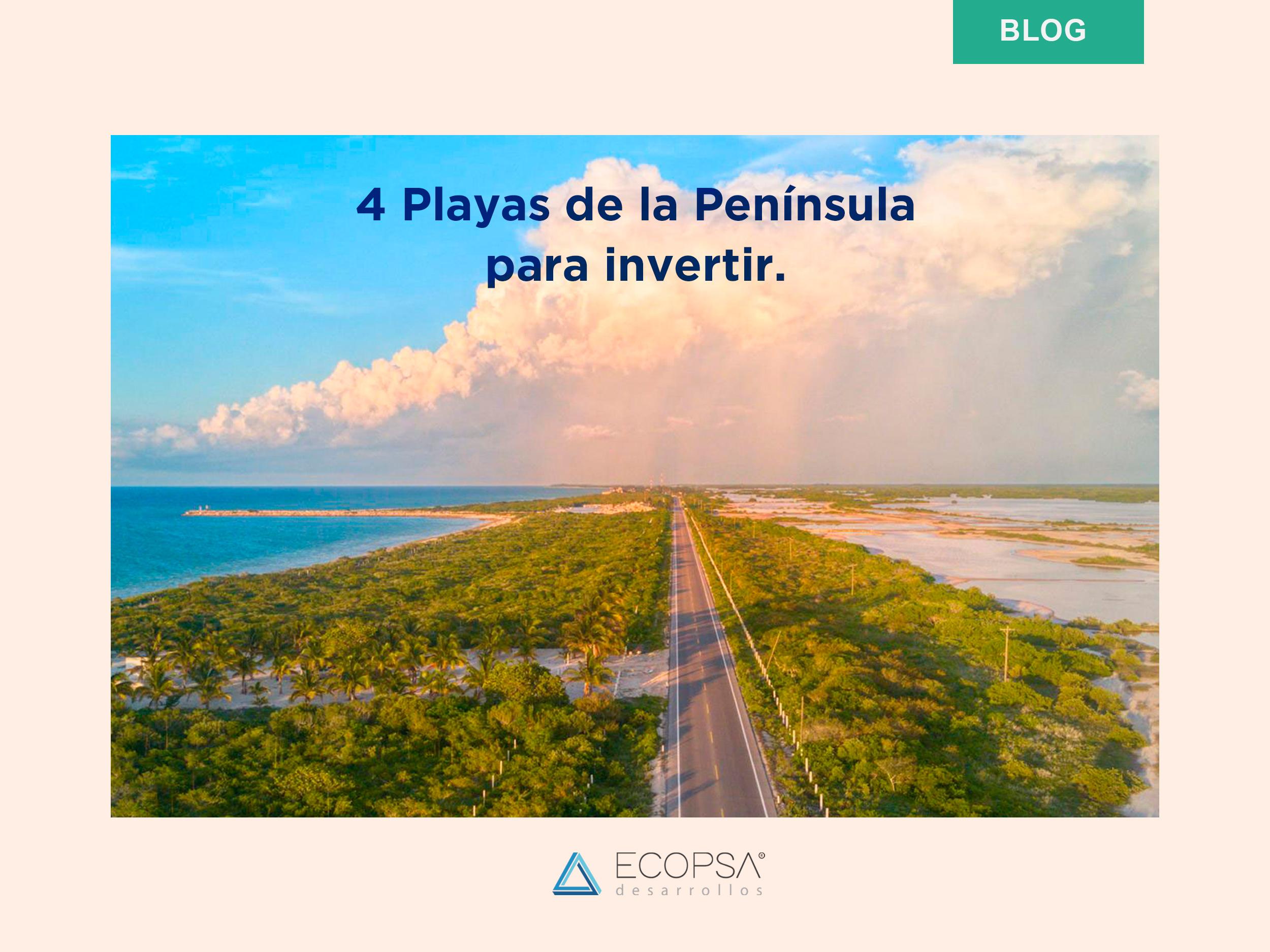 4 playas del la península de Yucatán para invertir